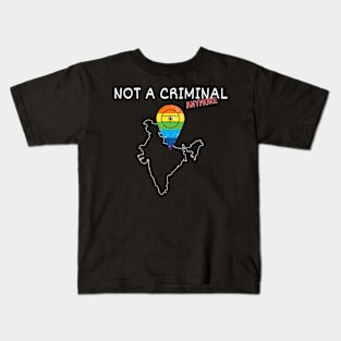 India Gay Shirt - Not a Criminal Anymore - Legalize Love For All Kids T-Shirt